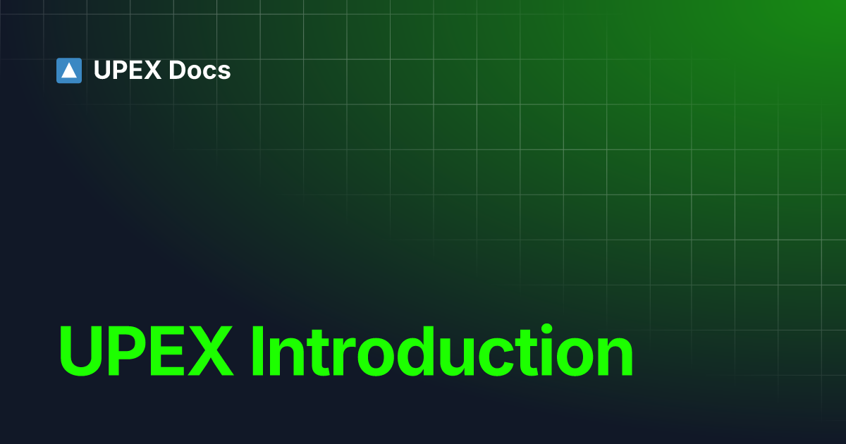 UPEX Introduction | UPEX Docs